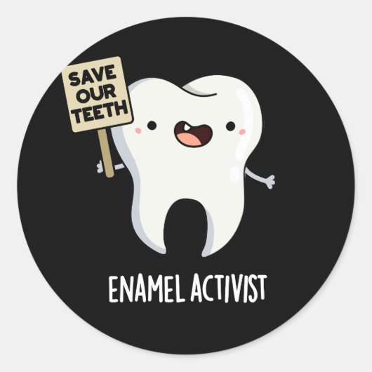 Activist Funny Dental Tooth Pun Dark BG Ronde Sticker (Voorkant)