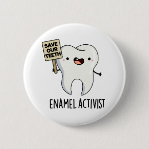 Activist Funny Dental Tooth Pun Ronde Button 5,7 Cm