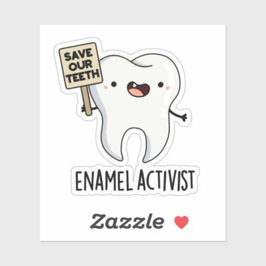 Activist Funny Dental Tooth Pun Sticker (Vel)