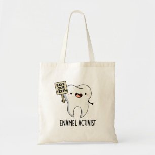 Activist Funny Dental Tooth Pun Tote Bag