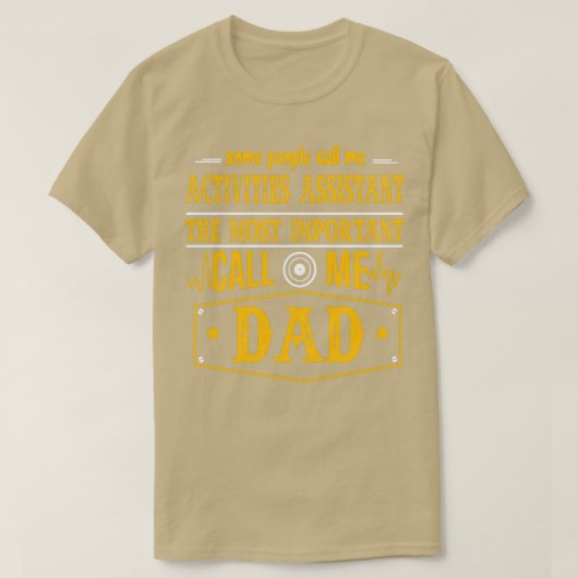 ACTIVITEITEN ASSISTANT VRAAGT ME DAD T-SHIRT (Design voorkant)