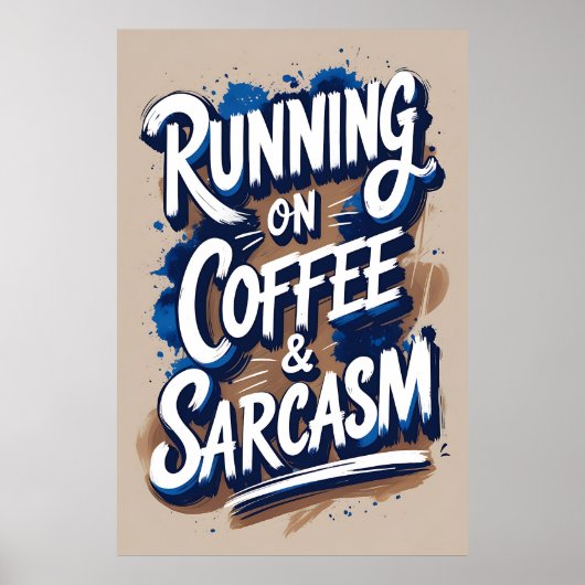 Activiteiten in de omgeving van Coffee & Sarcasm T Poster (Voorkant)