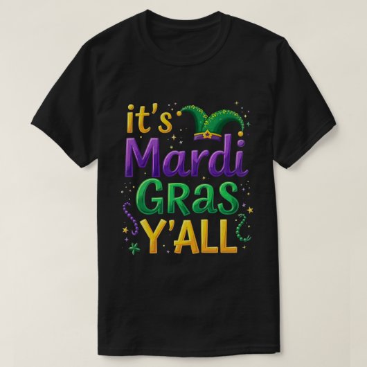 Activiteiten in de omgeving van Mardi Gras Yall Ma T-shirt (Design voorkant)