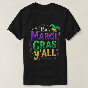 Activiteiten in de omgeving van Mardi Gras Yall Ma T-shirt