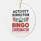 Activiteitendirecteur ook bekend als Bingo Coordin Keramisch Ornament (Links)
