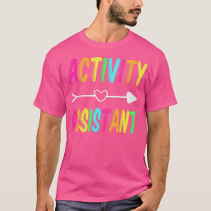 Activiteitsassistent-activiteitscoördinator T-shirt