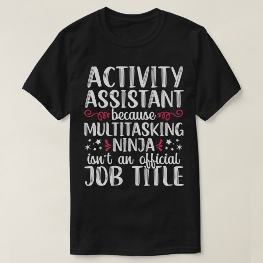 Activity Assistant Multitasking Ninja Job Title Gi T-shirt (Design voorkant)