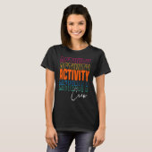 Activity Assistant Squad Team Professionals Week D T-shirt (Voorkant volledig)