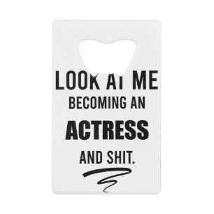 Actress Afstuderen Funny Gift Theater Lover Gift Creditkaart Flessenopener