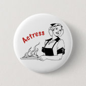 Actress/Waitress Ronde Button 5,7 Cm (Voorkant)