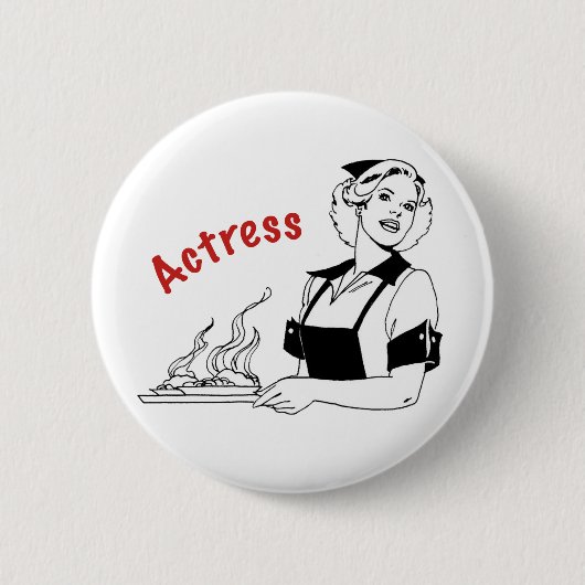 Actress/Waitress Ronde Button 5,7 Cm (Voorkant)