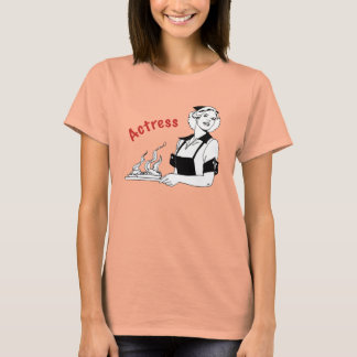 Actress/Waitress T-shirt