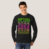 Acts 2 38 Bijbelse baptisme voor gebaptized Christ T-shirt (Voorkant volledig)