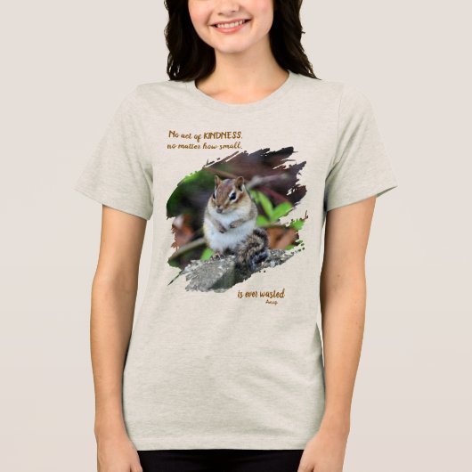 Acts Of Kindness Inspirational Quote Chipmunk Tri-Blend Shirt (Voorkant)