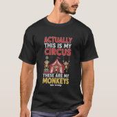 Actually This Is My Circus Funny Mom Quote T-shirt (Voorkant)