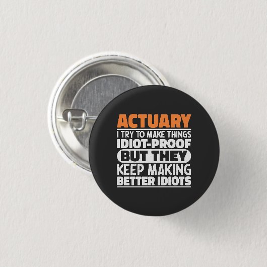 Actuary Ik probeer dingen idioot bewijs grappig te Ronde Button 3,2 Cm (Voorkant /achterkant)