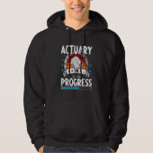 Actuary In Progress Trainee Student Hoodie (Voorkant)