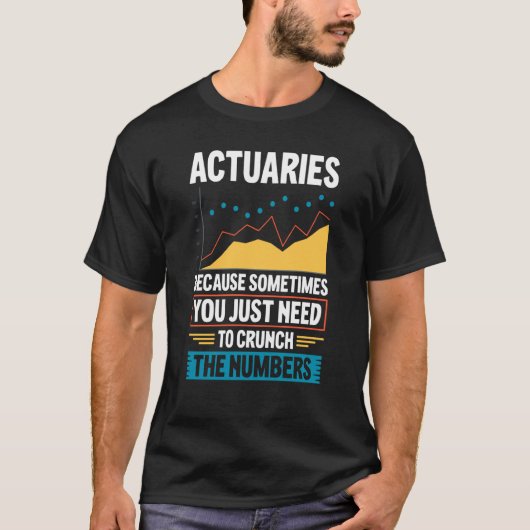 Actuary Saying Actuaries T-shirt (Voorkant)