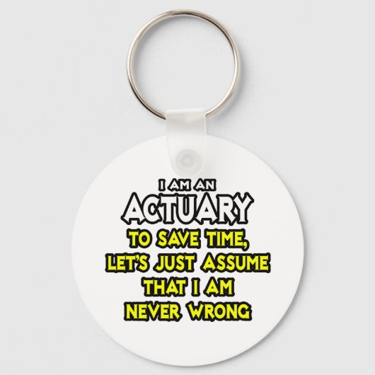 Actuary...veronderstel dat ik nooit verkeerd ben sleutelhanger (Voorkant)