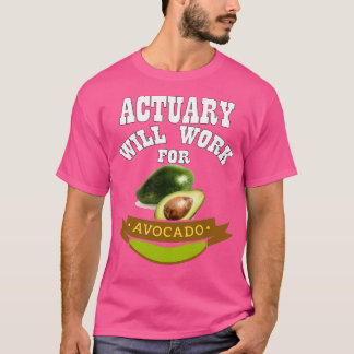 Actuary zal werken voor Avocado klassieke TShirt