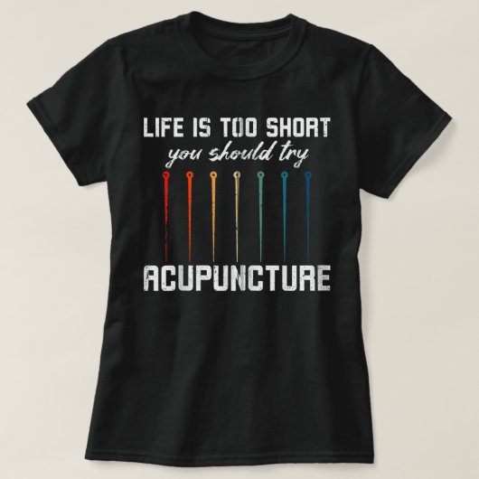 Acupunctie Naalden Acupunctie Behandeling Probeer  T-shirt (Design voorkant)