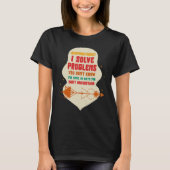 Acupuncture Acupuncturist I Solve Problems Needle  T-shirt (Voorkant)