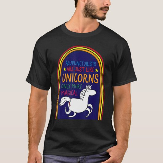 Acupuncture Acupuncturist Like Unicorn Needle Ther T-shirt (Voorkant)
