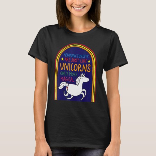 Acupuncture Acupuncturist Like Unicorn Needle Ther T-shirt (Voorkant)