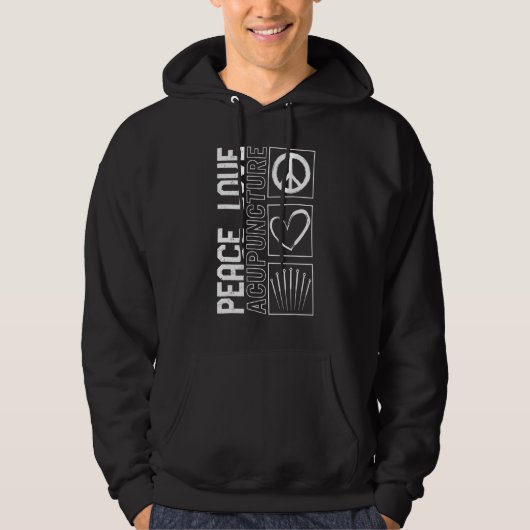 Acupuncture Peace Love Acupuncturist Needle Therap Hoodie (Voorkant)