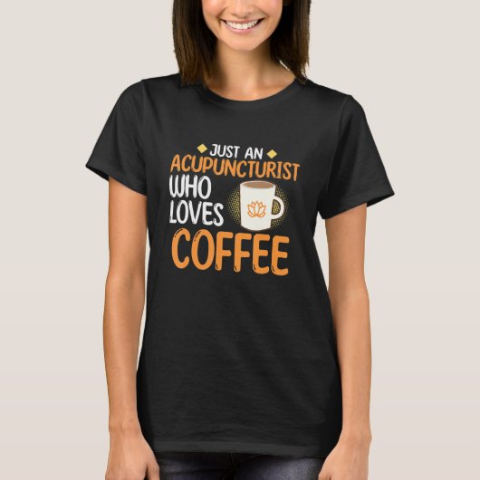 Acupuncturist Coffee Acupunctie Needle Expert Gr T-shirt (Voorkant)