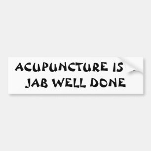 ACUPUNTURE A JAB GOED GEDAAN Fortune Cookie Style Bumpersticker