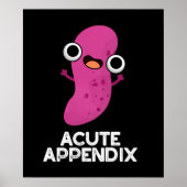Acute Appendix Funny Body Parts Pun Dark BG Poster (Voorkant)
