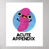 Acute Appendix Funny Body Parts Pun Poster (Voorkant)