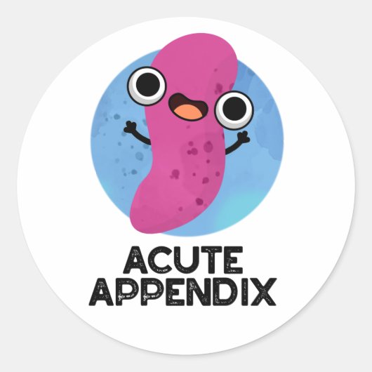 Acute Appendix Funny Body Parts Pun Ronde Sticker (Voorkant)
