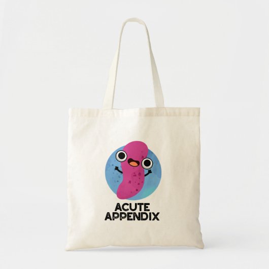 Acute Appendix Funny Body Parts Pun Tote Bag (Voorkant)