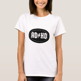 AD/HD T-SHIRT