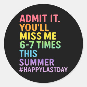 Ad Je Mist 6-7 Keer Deze Zomer Grappige Laatste Da Ronde Sticker