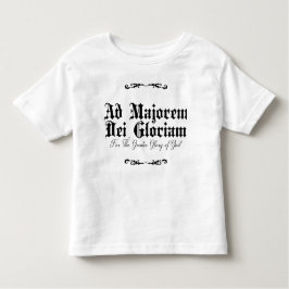 Ad Majorem Dei Gloriam Toddler T-Shirt