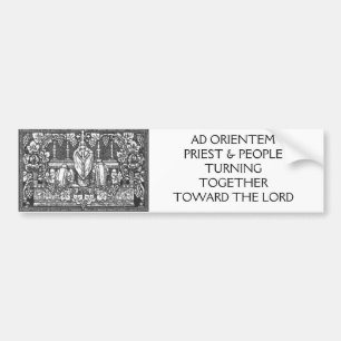 AD ORIENTEM PRIEST & PEOPLE TURNING... BUMPERSTICKER