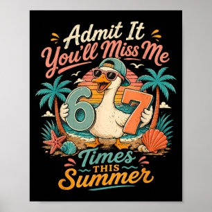 Ad Youll Mis 6-7 Keer Deze Zomer Laatste Dag 67 Poster