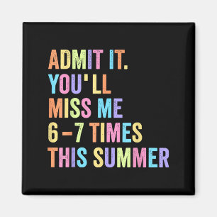 Ad Youll Miss 6-7 keer deze zomer Funny laatste da Magneet