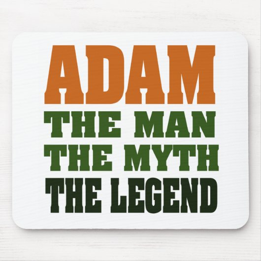 Adam - het Man, de Myth, de Legende! Muismat (Voorkant)