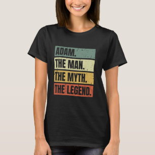 Adam Man Myth Legend Quote Retro Funny Beste Naam T-shirt