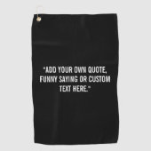 Add Your Own Quote Golfhanddoek (Voorkant)