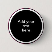 Add Your Text Here - TEMPLATE Ronde Button 5,7 Cm (Voorkant)