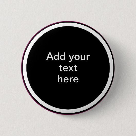 Add Your Text Here - TEMPLATE Ronde Button 5,7 Cm (Voorkant)