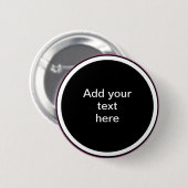 Add Your Text Here - TEMPLATE Ronde Button 5,7 Cm (Voorkant /achterkant)