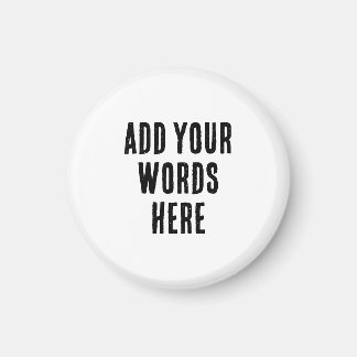Add Your Words Here Custom Customized Personalized Magneet