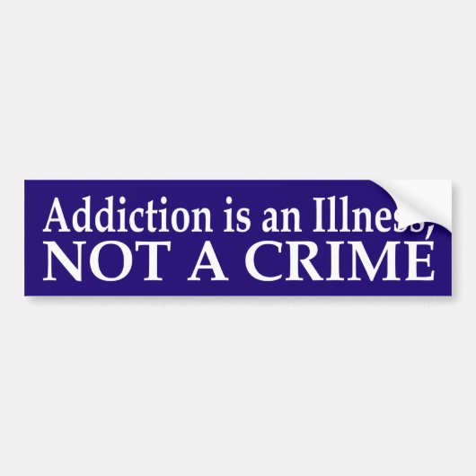 Addicatie is een ziekte-Bumpersticker Bumpersticker (Voorkant)