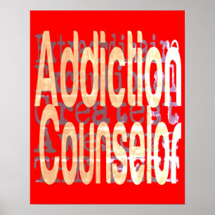 Addication Counselor Extraordinaire Poster